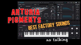 Arturia Pigments 3 best NONFactory sounds presets no talking [upl. by Mosora]