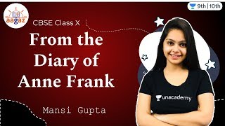 CBSE Class 10 From the Diary of Anne Frank  Aagaz  Unacademy Class 9 and 10  Mansi Gupta [upl. by Caritta]