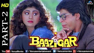 Baazigar  Part 9  HD Movie  Shahrukh Khan Kajol Shilpa Shetty  Evergreen Blockbuster Movie [upl. by Nosauq]