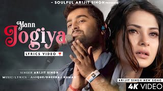 Mann Jogiya Jogiya Ek Tu Hi Jog Hai Mera Lyrics Arijit Singh  Ishita Vishwakarma  Mann Jogiya [upl. by Hausner875]