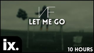 NF  Let Me Go  10 Hours [upl. by Daniele]