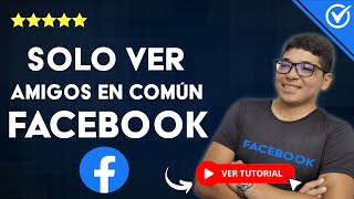 ¿Cómo Dejar ver solo los AMIGOS EN COMÚN en Facebook  👥​ Actualiza tu Perfil de Facebook 👥​ [upl. by Nannaihr]