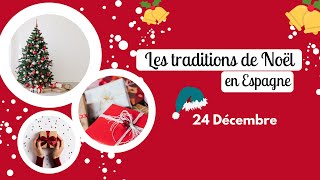 Les traditions de Noël en Espagne  Le 24 Décembre [upl. by Kirad]