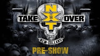 NXT TakeOver New Orleans PreShow April 7 2018 [upl. by Stauder]