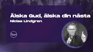 Älska Gud älska din nästa  Niclas Lindgren  Pingst Örebro [upl. by Yarw]