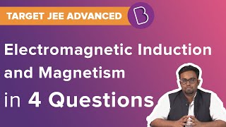 JEE Electromagnetic Induction and Magnetism  Electromagnetism  Target JEE  JEE Physics [upl. by Aihsekyw]