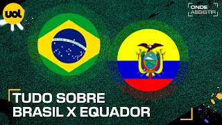 BRASIL X EQUADOR ONDE ASSISTIR TRANSMISSÃO AO VIVO E HORÁRIO PELAS ELIMINATÓRIAS DA COPA DO MUNDO [upl. by Baldridge]