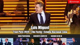 Luis Miguel Tour Perú 2024’  2da Fecha  Estadio Nacional Lima [upl. by Koeppel]