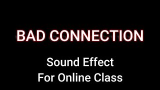 Bad Connection Lag Sound effect for online Class Use this audio if you dont know answer [upl. by Tova]