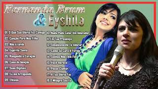 EYSHILA amp FERNANDA BRUM Melhores Gospel 2018 TOP 20 Gospel Mais Tocadas [upl. by Moran]