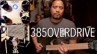 The Most Dynamic Overdrive Walrus Audio 385 Guitar Pedal Demo [upl. by Alihs822]