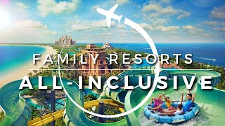 15 Best Affordable AllInclusive Family Resorts in The World  Travel With Kids 2023 [upl. by Doniv]