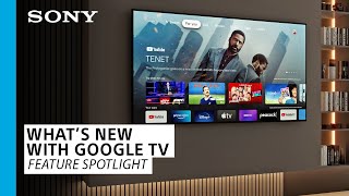 Sony  Whats new with Google TV™ [upl. by Nnayrb79]