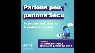 Episode 9  La Contribution sociale généralisée qu’estce que c’est [upl. by Addi]