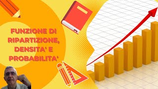 La funzione di ripartizione e la funzione di densità di probabilità [upl. by Rice]