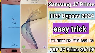 Samsung J7 Prime FRP Bypass 2024  FRP J7 Prime  G610F FRP Bypass  FRP Bypass Samsung Without Pc [upl. by Ttenneb]