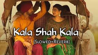 Kala Shah Kala slowedreverb  Letest Punjabi song [upl. by Hachman]