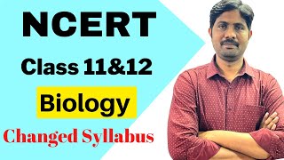 NCERTNEET Biology Class 11 and Class 12 Changed Syllabus [upl. by Swisher169]