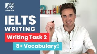 E2 IELTS Writing Task 2  How to score 8 in Vocabulary  TOP TIPS by Jay [upl. by Luci]