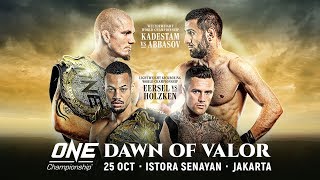 ONE Championship DAWN OF VALOR  Full Event [upl. by Aneleiram]