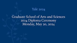 Yale Graduate School of Arts and Sciences  2024 Diploma Ceremony [upl. by Abbottson361]