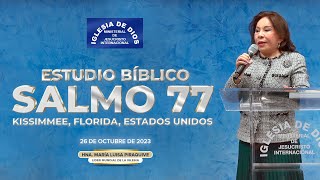 Salmo 77 Estudio Bíblico  Hna María Luisa Piraquive Kissimmee Florida USA  26 oct 2023 IDMJI [upl. by Joel]