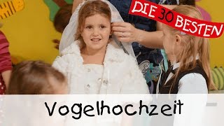 👩🏼 Vogelhochzeit  Singen Tanzen und Bewegen  Kinderlieder [upl. by Hilleary609]