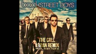 The Call Urban Remix  The Backstreet Boys [upl. by Gurias]