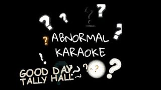 Tally Hall  Good Day karaoke [upl. by Inessa]