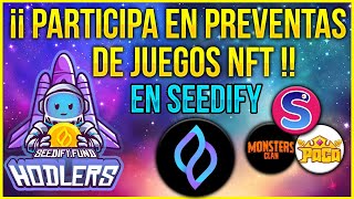 👉¡¿CÓMO PARTICIPAR en PREVENTAS de JUEGOS NFT en SEEDIFY🔥 [upl. by Cord]