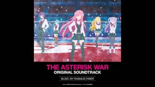 Gakusen Toshi Asterisk 学戦都市アスタリスク OST  At Wits End [upl. by Ainoet]