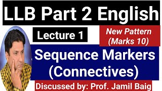 LLB Part 2 English  Sequence Markers  Connectives Lecture 1  New Paper Pattern 2024 [upl. by Ahsikrats560]