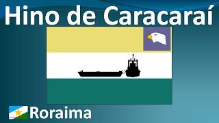 Hino Oficial da Cidade de Caracaraí Roraima  LETRA NA DESCRIÇÃO [upl. by Layod627]