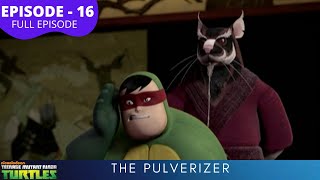 Teenage Mutant Ninja Turtles S1  Episode 16  The Pulverizer [upl. by Nerb]