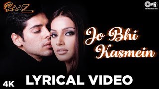 Jo Bhi Kasmein Lyrical  Raaz  Bipasha Basu Dino Morea  Udit Narayan Alka Yagnik  Romantic Song [upl. by Glynda965]