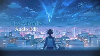 Le Monde Edit audio slowed  Short music edit [upl. by Myron]