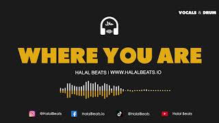 Where You Are Nasheed Background Vocals amp Drum HalalBeats VIRAL TIKTOK BEAT [upl. by Valenka]