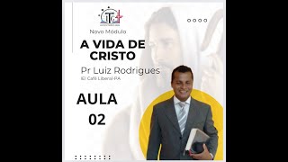 A VIDA DE CRISTO AULA 02 [upl. by Airottiv943]