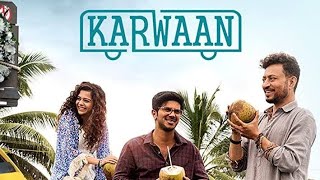 Karwaan 2018 Full HD Hindi Movie  Irrfan Khan  Mithila Palkar  Bollywood Family Movie [upl. by Aisinut803]