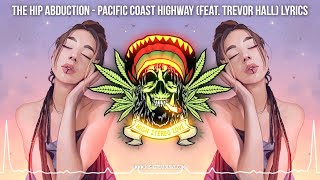 The Hip Abduction  Pacific Coast Highway Feat Trevor Hall New Reggae 2022  Johnny Cosmic Remix [upl. by Emersen]