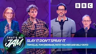 Slay It Don’t Spray It with Tom Ellis Tom Grennan Patsy Palmer and Billy Boyd 💦 That’s My Jam [upl. by Nedrob]