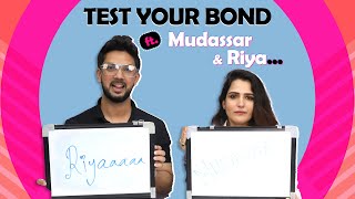 Test Your Bond Ft Mudassar amp Riya  Fun Secrets Spilled  India Forums [upl. by Shepley]