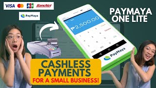 ACCEPT CASHLESS PAYMENTS as a Small Business Philippines  PayMaya One Lite Device  Businesses Ph [upl. by Wager753]