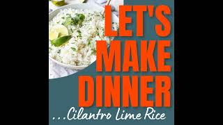 113 Cilantro Lime Rice Recipe  video [upl. by Auliffe567]