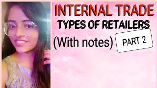 INTERNAL TRADEPART2TYPES OF RETAIL TRADE [upl. by Illak]