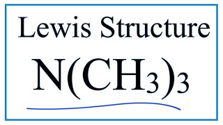 How to Draw the Lewis Dot Structure for NCH33  Trimethylamine [upl. by Terrag]