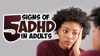 5 Signs of ADHD In Adults [upl. by Yllac]