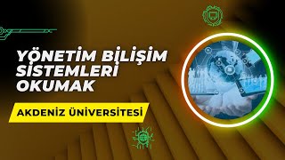 Akdeniz Üniversitesinde Yönetim Bilişim Sistemleri Okumak  YBS İş Olanakları Maaş Staj Kampüs [upl. by Giacomo]