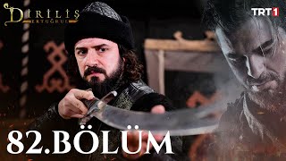 Diriliş Ertuğrul 82 Bölüm [upl. by Lavelle]