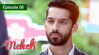 Mehek  EPS 08  Zindagi Ki Mehek  Version Française  Complet  HD [upl. by Ititrefen]